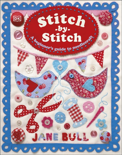 Stitch-by-Stitch : A Beginner's Guide to Needlecraft-9780241635391