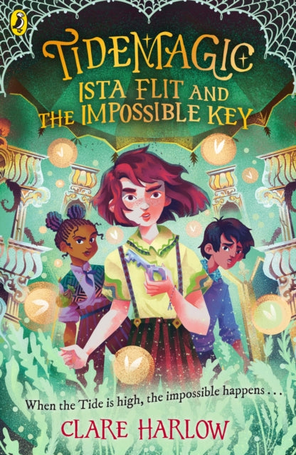 Tidemagic: Ista Flit and the Impossible Key-9780241636091