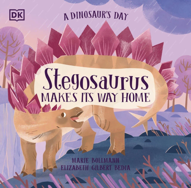 A Dinosaur's Day: Stegosaurus Makes Its Way Home-9780241636695