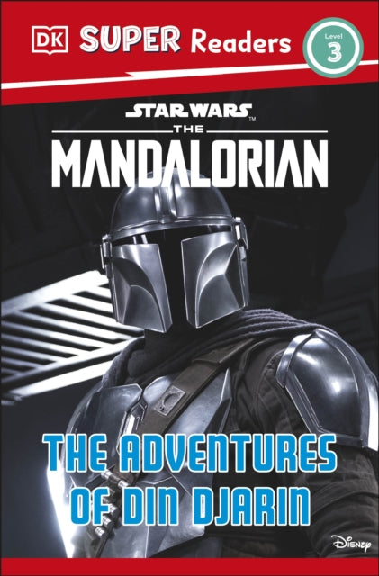 DK Super Readers Level 3 Star Wars The Mandalorian The Adventures of Din Djarin-9780241643020