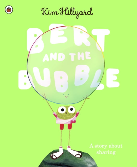 Bert and the Bubble : A story about sharing-9780241645154
