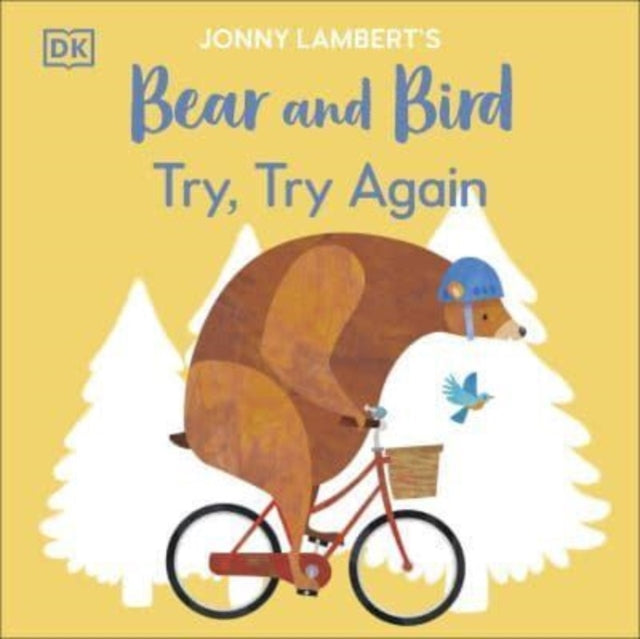 Jonny Lambert's Bear and Bird: Try, Try Again-9780241655405