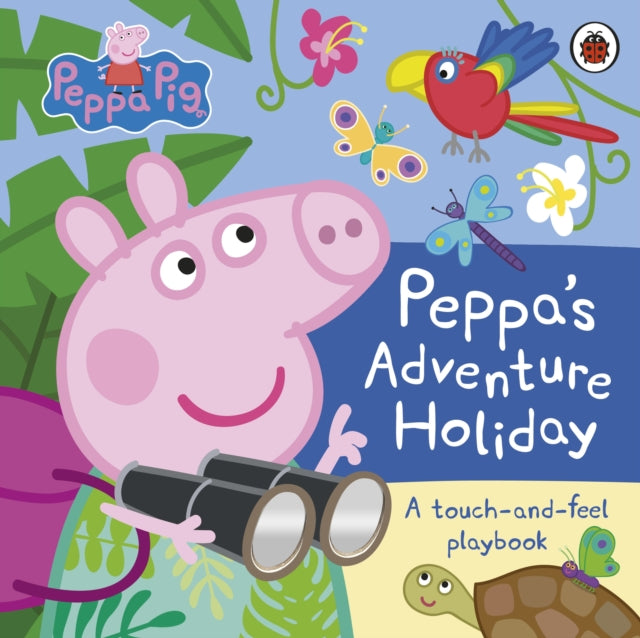 Peppa Pig: Peppa's Adventure Holiday : A Touch-and-Feel Playbook-9780241659656