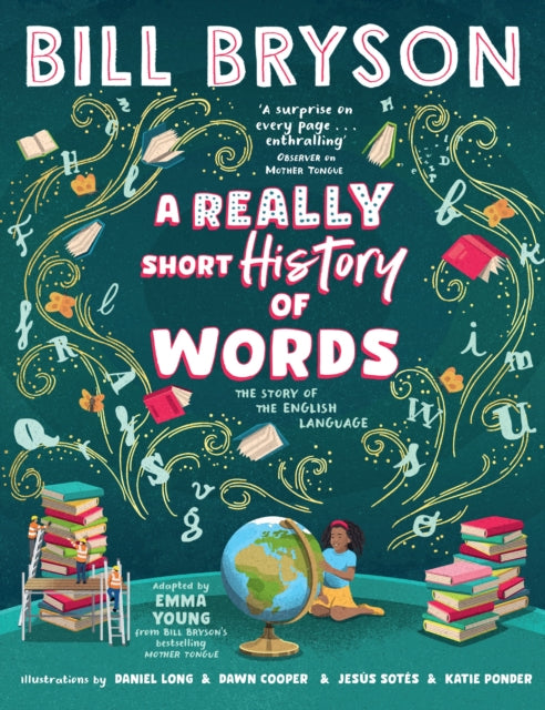 A Really Short History of Words : An illustrated edition of the bestselling book about the English language 9780241666173