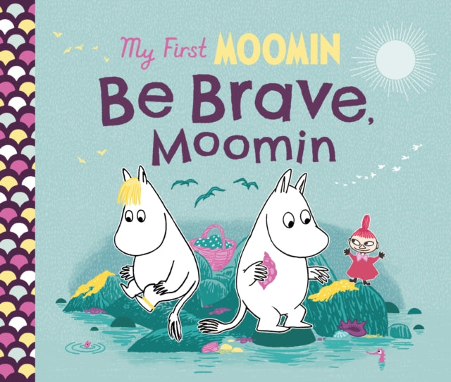 My First Moomin: Be Brave, Moomin 9780241668313