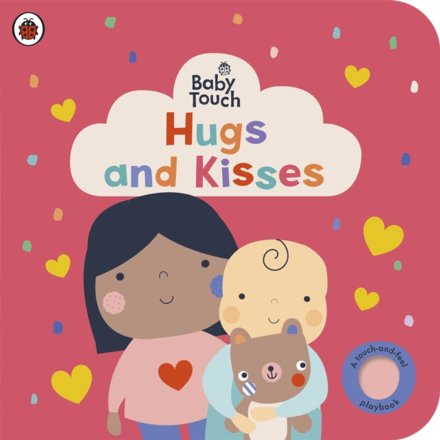 Baby Touch: Hugs and Kisses : A touch-and-feel playbook-9780241669617