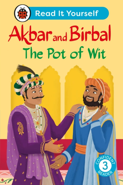 Akbar and Birbal The Pot of Wit:  Read It Yourself - Level 3 Confident Reader-9780241673966