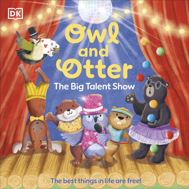 Owl and Otter: The Big Talent Show : The Best Things In Life Are Free!-9780241689394
