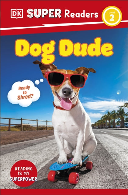DK Super Readers Level 2 Dog Dude : Animals with Attitude-9780241694947