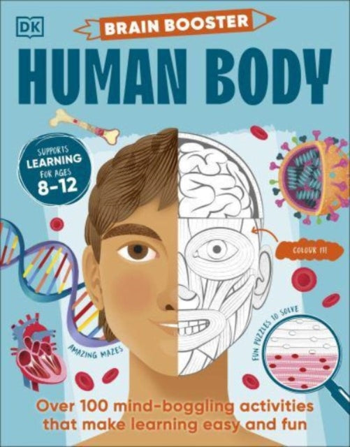 Brain Booster Human Body : Over 100 Mind-Boggling Activities that Make Learning Easy and Fun-9780241699249
