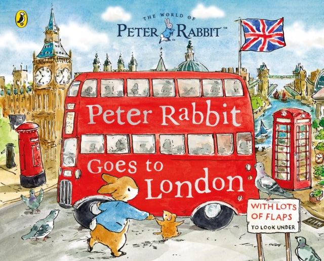 Peter Rabbit: Peter Rabbit Goes to London : A lift-the-flap storybook 9780241709467