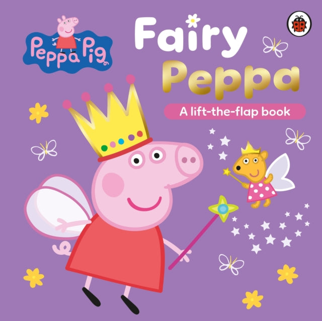 Peppa Pig: Fairy Peppa : A Lift-the-Flap Book-9780241721827