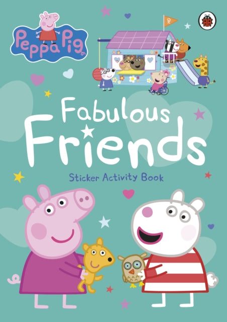 Peppa Pig: Fabulous Friends : Sticker Activity Book-9780241721902