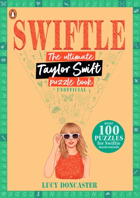 Swiftle : The ultimate Taylor Swift puzzle book-9780241723807