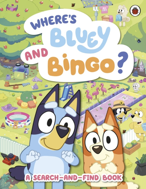 Bluey: Where's Bluey and Bingo? : A Search-and-Find Book-9780241728802