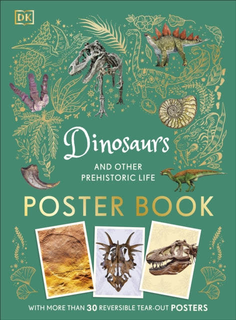 Dinosaurs and Other Prehistoric Life Poster Book : With More Than 30 Reversible Tear-Out Posters-9780241731079