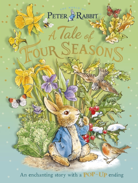 Peter Rabbit: A Tale of Four Seasons : An Enchanting Story with a Pop-up Ending-9780241735367