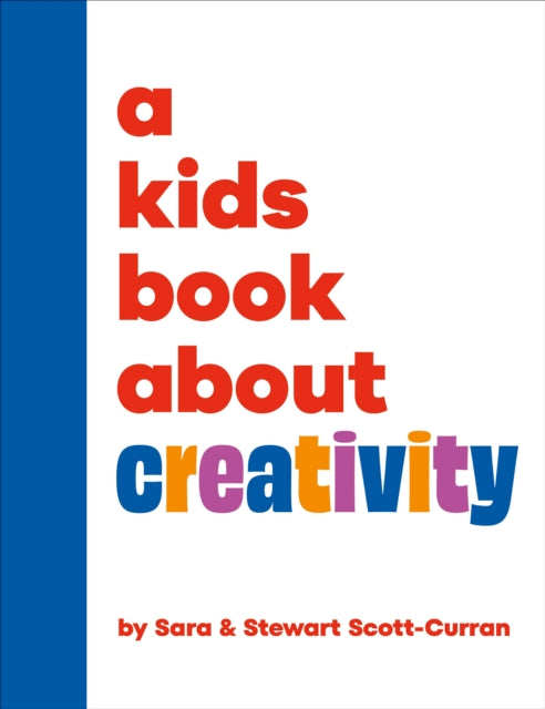 A Kids Book About Creativity-9780241743034