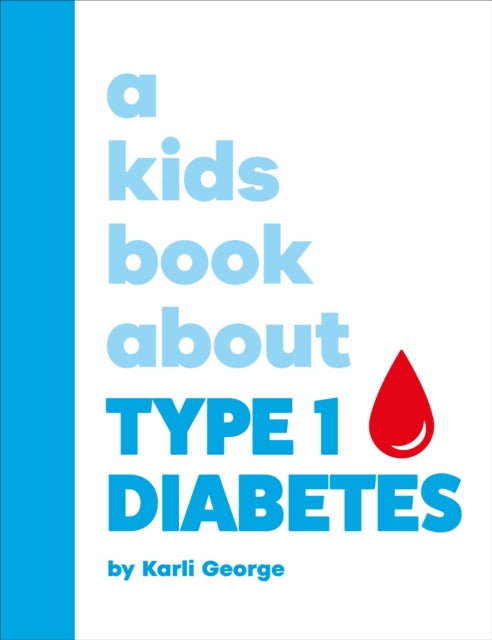 A Kids Book About Type 1 Diabetes 9780241743287