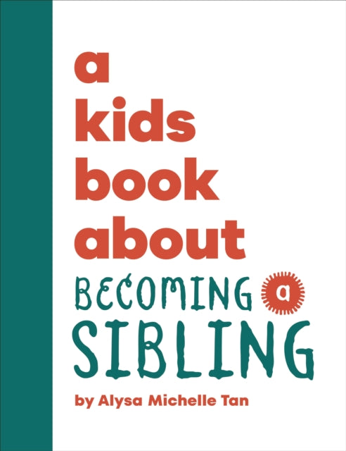 A Kids Book About Becoming a Sibling 9780241743843