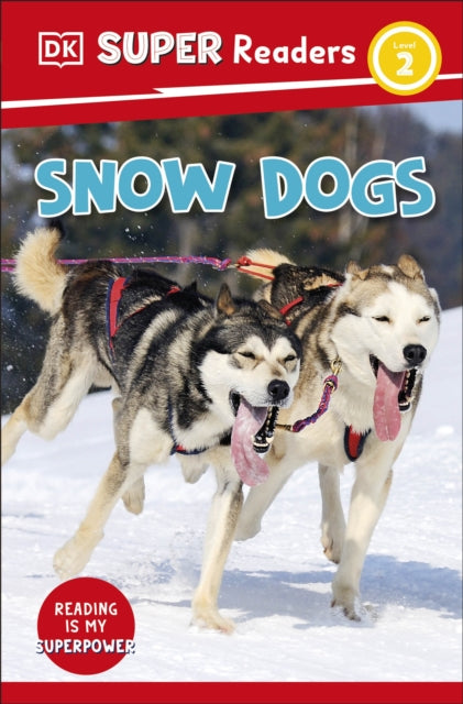 DK Super Readers Level 2 Snow Dogs-9780241744604