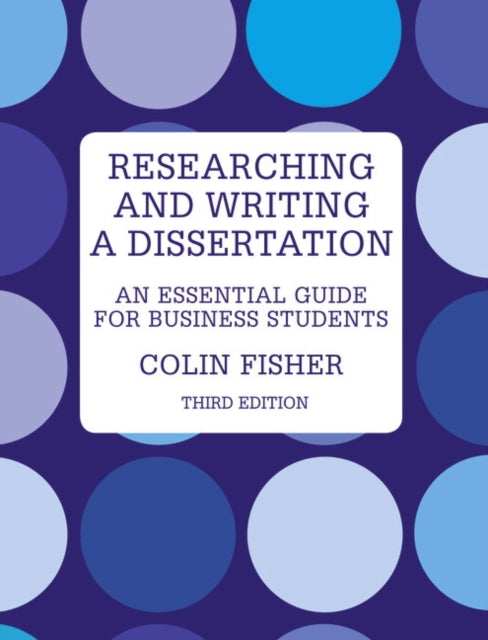 Researching and Writing a Dissertation : An essential guide for business students-9780273723431