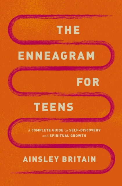 The Enneagram for Teens : A Complete Guide to Self-Discovery and Spiritual Growth-9780310155232