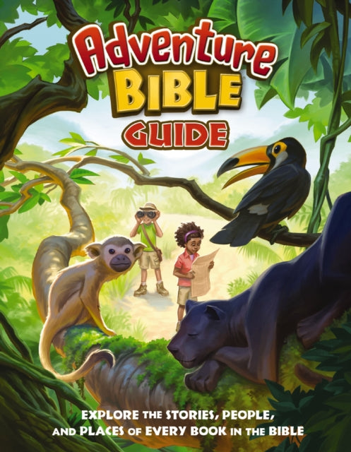 Adventure Bible Guide : Explore the Stories, People, and Places of Every Book in the Bible: An Ideal Companion to the NIV Adventure Bible-9780310156048
