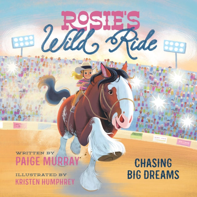 Rosie's Wild Ride : Chasing Big Rodeo Dreams-9780310176640