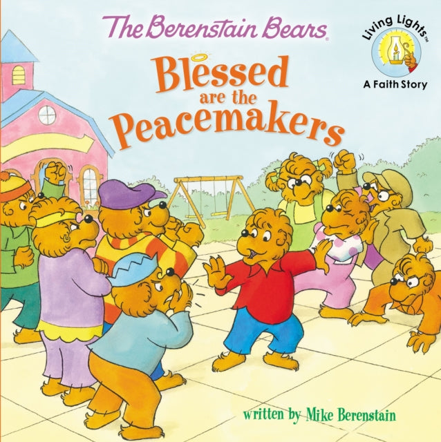 The Berenstain Bears Blessed are the Peacemakers-9780310734819