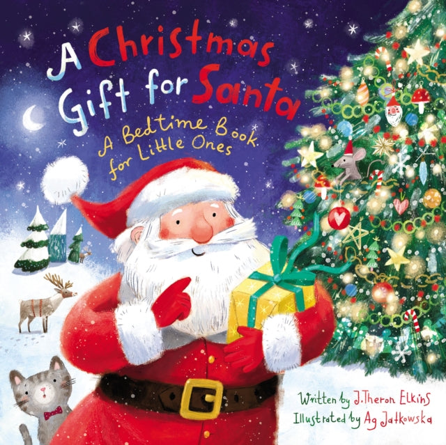 A Christmas Gift for Santa : A Bedtime Book for Little Ones B2