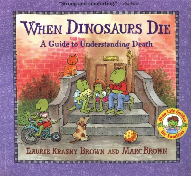 When Dinosaurs Die : A Guide To Understanding Death-9780316119559