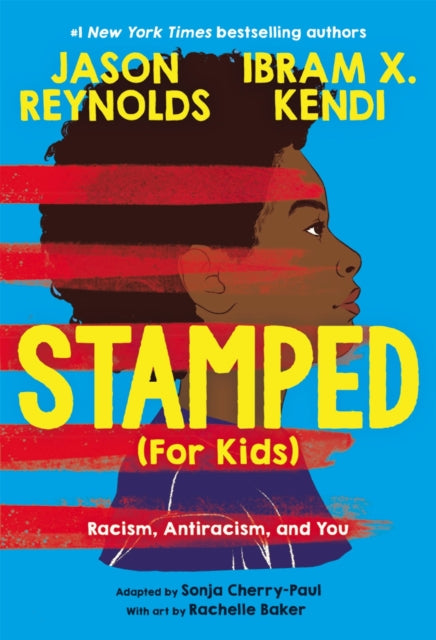Stamped (For Kids) : Racism, Antiracism, and You-9780316167581