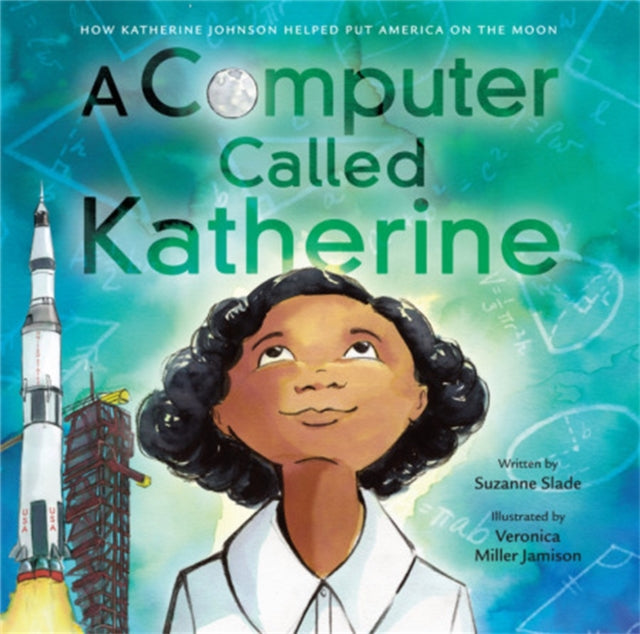 A Computer Called Katherine : How Katherine Johnson Helped Put America on the Moon 9780316435178