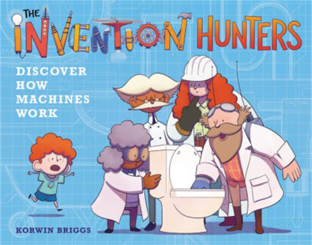 The Invention Hunters Discover How Machines Work-9780316436793