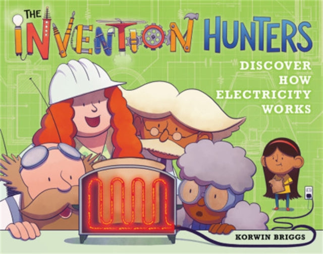 The Invention Hunters Discover How Electricity Works-9780316436892