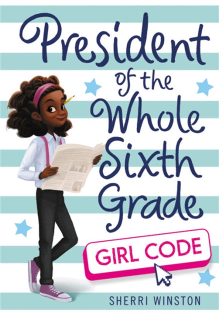 President of the Whole Sixth Grade: Girl Code-9780316505291