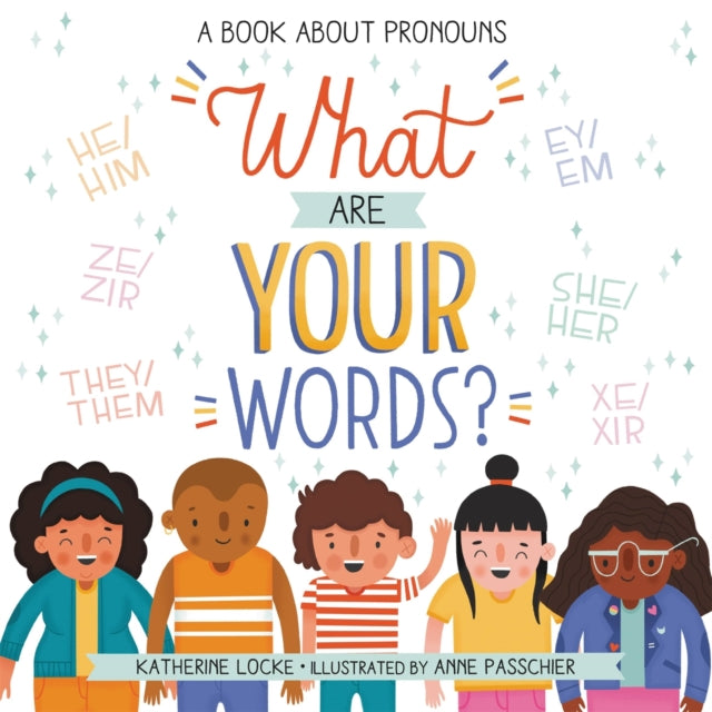 What Are Your Words? : A Book About Pronouns-9780316542067
