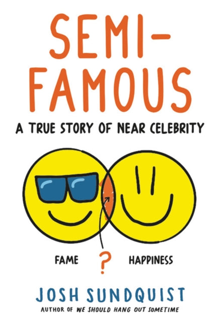 Semi-Famous : A True Story of Near Celebrity-9780316629799