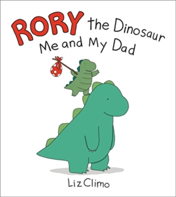 Rory the Dinosaur: Me and My Dad-9780316703284