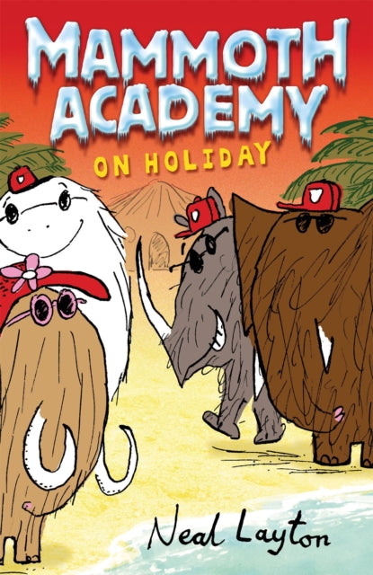 Mammoth Academy: Mammoth Academy On Holiday-9780340930311