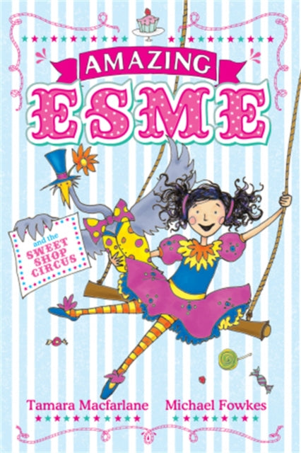 Amazing Esme and the Sweetshop Circus : Book 2 B2