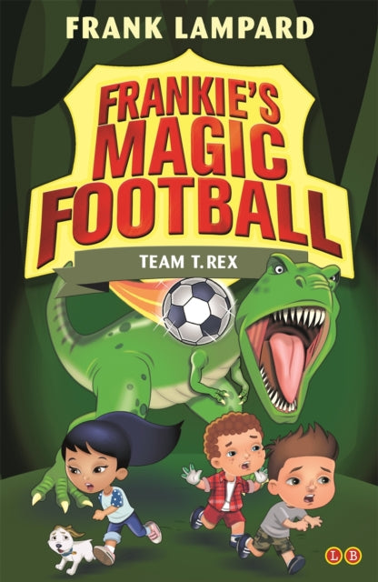 Frankie's Magic Football: Team T. Rex : Book 14-9780349132112
