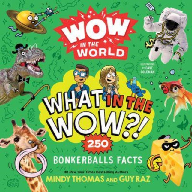 Wow in the World: What in the Wow?! : 250 Bonkerballs Facts-9780358697091