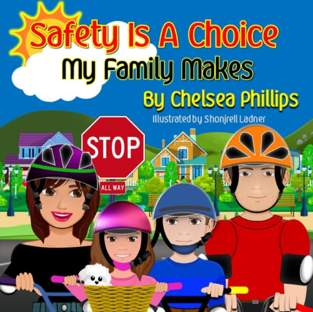 Safety Is A Choice My Family Makes-9780359275946