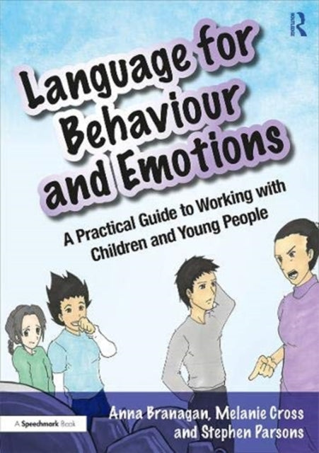 Language for Behaviour and Emotions : A Practical Guide to Working with Children and Young People-9780367331832