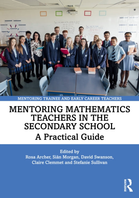 Mentoring Mathematics Teachers in the Secondary School : A Practical Guide-9780367361372