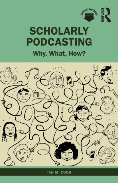 Scholarly Podcasting : Why, What, How?-9780367439446