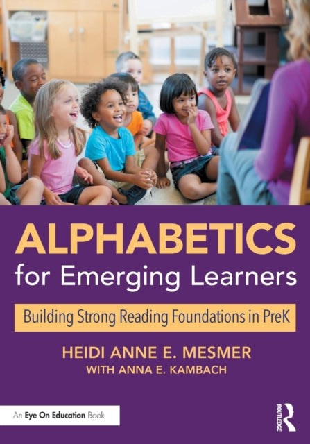 Alphabetics for Emerging Learners : Building Strong Reading Foundations in PreK-9780367651688