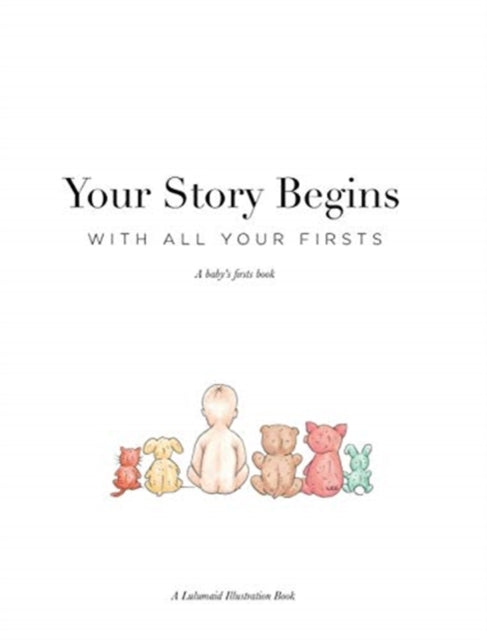 Your Story Begins : A Baby's Firsts Book-9780368103346